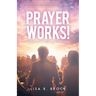 Prayer Works!: Silence Is Not an Option