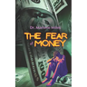 The Fear of Money