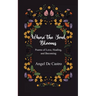 Where the Soul Blooms