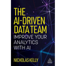 The Ai-Driven Data Team: Improve Your Analytics with AI