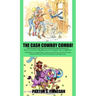 The Cash Cowboy Combo!: The Ultimate 2-in-1 Book Bundle to Launch Your Journey into Long-Term Investing, Retirement Planning, Tax and Debt Red