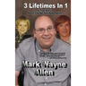 3 Lifetimes In 1: A True Story About Change And Redemption