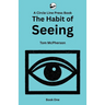 The Habit of Seeing: Book One