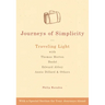 Journeys of Simplicity: Traveling Light with Thomas Merton, Bashō, Edward Abbey, Annie Dillard & Others