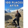 100 Places After: A Journey to Honor My Mom's Final Wish