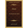 Atlantis: The Antediluvian World