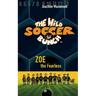 The Wild Soccer Bunch, Book 3, Zoe the Fearless