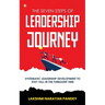 The Seven Steps of Leadership Journey: Systematic Leadership Development to stay tall in the turbulent time