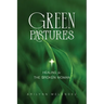 Green Pastures Healing for The Broken Woman