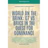 World On The Brink: G7 Vs. BRICS In The Quest For Dominance