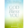 God Bless You: Prayers of Blessing and Consecration for All Occasions