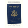 The Making of a Dream: How a Group of Young Undocumented Immigrants Helped Change What It Means to Be American