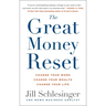 The Great Money Reset: Change Your Work, Change Your Wealth, Change Your Life