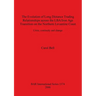 The Evolution of Long Distance Trading Relationships across the LBA/Iron Age Transition on the Northern Levantine Coast: Crisis, continuity and change