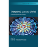 Thinking with the Spirit