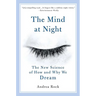 The Mind at Night: The New Science of How and Why We Dream
