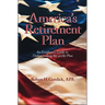 America's Retirement Plan: An Employer's Guide to Understanding the 401(K) Plan
