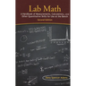Lab Math: A Handbook of Measurements, Calculations, and Other Quantitative Skills for Use at the Bench, 2nd Edition