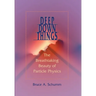 Deep Down Things: The Breathtaking Beauty of Particle Physics