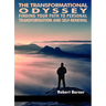 The Transformational Odyssey: Finding Your Path to Personal Transformation and Self-Renewal
