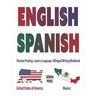 English-Spanish: Practice Printing - Learn a Language - Bilingual Writing Workbook