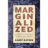 Marginalized: Southern Women Playwrights Confront Race, Region, and Gender
