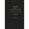 History of the Art of War Within the Framework of Political History: The Modern Era