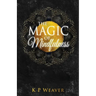 The Magic of Mindfulness