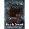 Hors de Combat: The Falklands-Malvinas Conflict in Retrospect