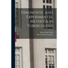 Diagnostic and Experimental Methods in Tuberculosis