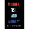 Murder, Fish, and Norway