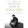 Gold Diggers: Striking It Rich in the Klondike