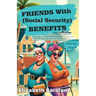 Friends With Social Security Benefits