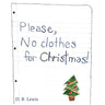Please, No Clothes for Christmas