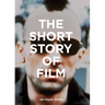 The Short Story of Film: A Pocket Guide to Key Genres, Films, Techniques and Movements