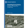 Inventing Ecosystems: The Rhetoric of Science in an Ecological Age