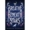 To Breathe Beneath Stars