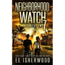 Neighborhood Watch 7: After the EMP
