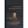 Condensed Materia Medica