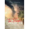 The Tornado's Daughter: The Inspiring True Story of Charlotte Gwalt