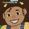 I'm Perfectly Me