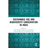 Conservation through Sustainable Use: Lessons from India