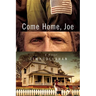 Come Home, Joe