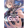 Sister and Giant: A Young Lady Is Reborn in Another World, Vol. 6: Volume 6