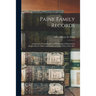 Paine Family Records: a Journal of Genealogical and Biographical Information Respecting the American Families of Payne, Paine, Payn &c.; v.1
