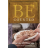 Be Counted: Living a Life That Counts for God, OT Commentary: Numbers
