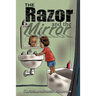 The Razor and the Mirror