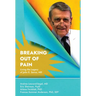Breaking Out Of Pain: The Living Legacy of John E. Sarno, MD.