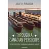 Through a Canadian Periscope: The Story of the Canadian Submarine Service