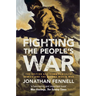 Fighting the People's War: The British and Commonwealth Armies and the Second World War